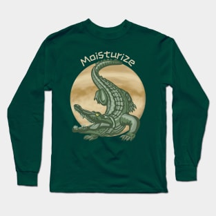 Crocodile Reminds Us To Moisturize Long Sleeve T-Shirt